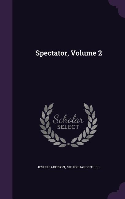 Spectator, Volume 2