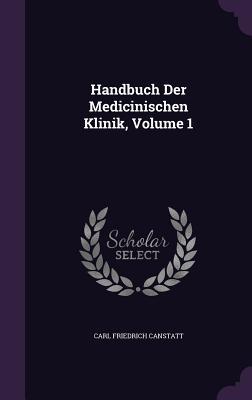 Handbuch Der Medicinischen Klinik, Volume 1