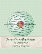 Integratives Pflegekonzept, Band 3: Pflegeprozess