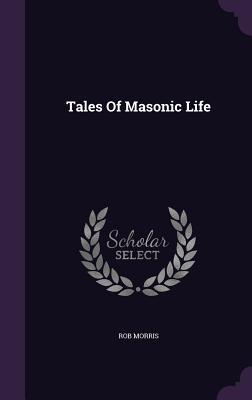 Tales Of Masonic Life