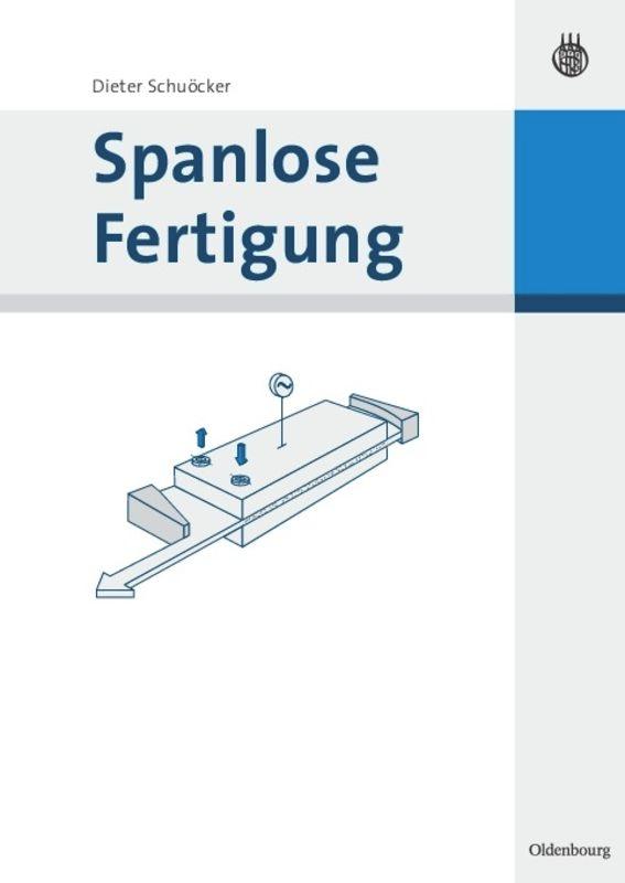 Spanlose Fertigung