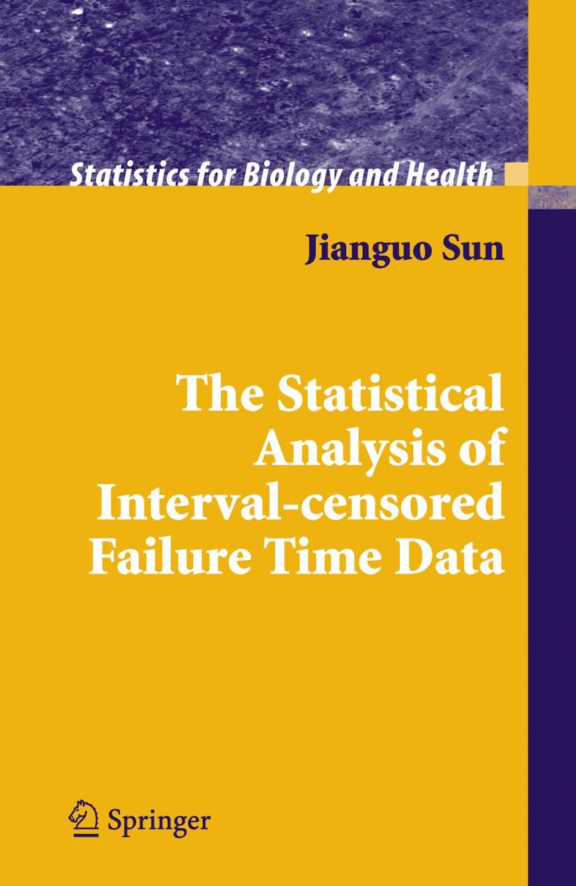 The Statistical Analysis of Interval-Censored Failure Time Data