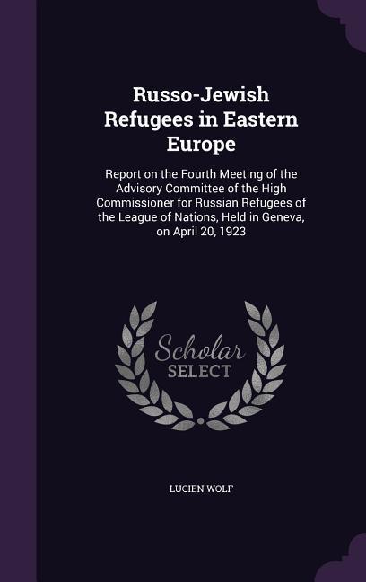 Russo-Jewish Refugees in Eastern Europe