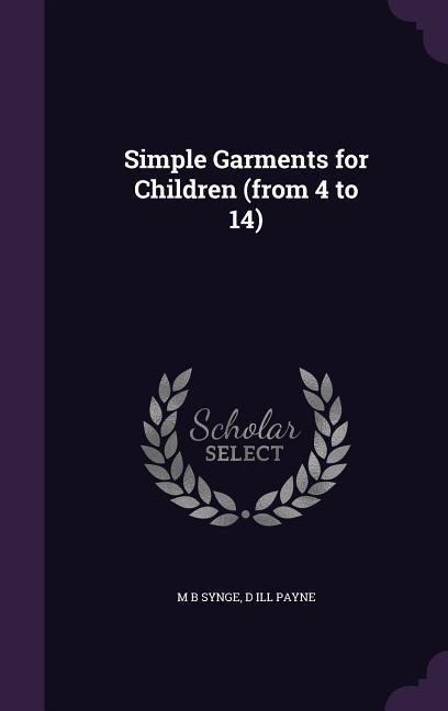 Simple Garments for Children (from 4 to 14)