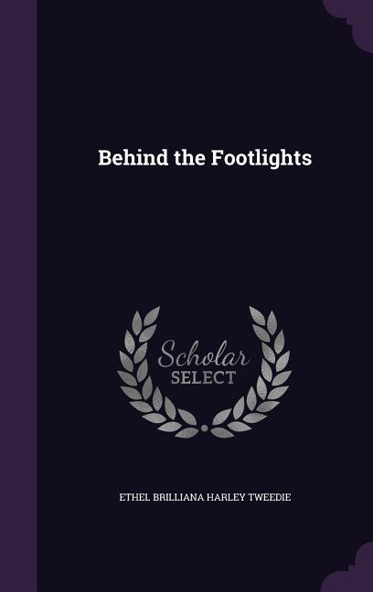 Behind the Footlights