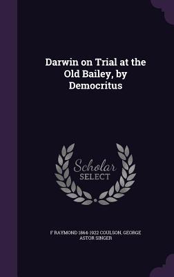 Darwin on Trial at the Old Bailey, by Democritus