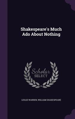 Shakespeare's Much Ado About Nothing