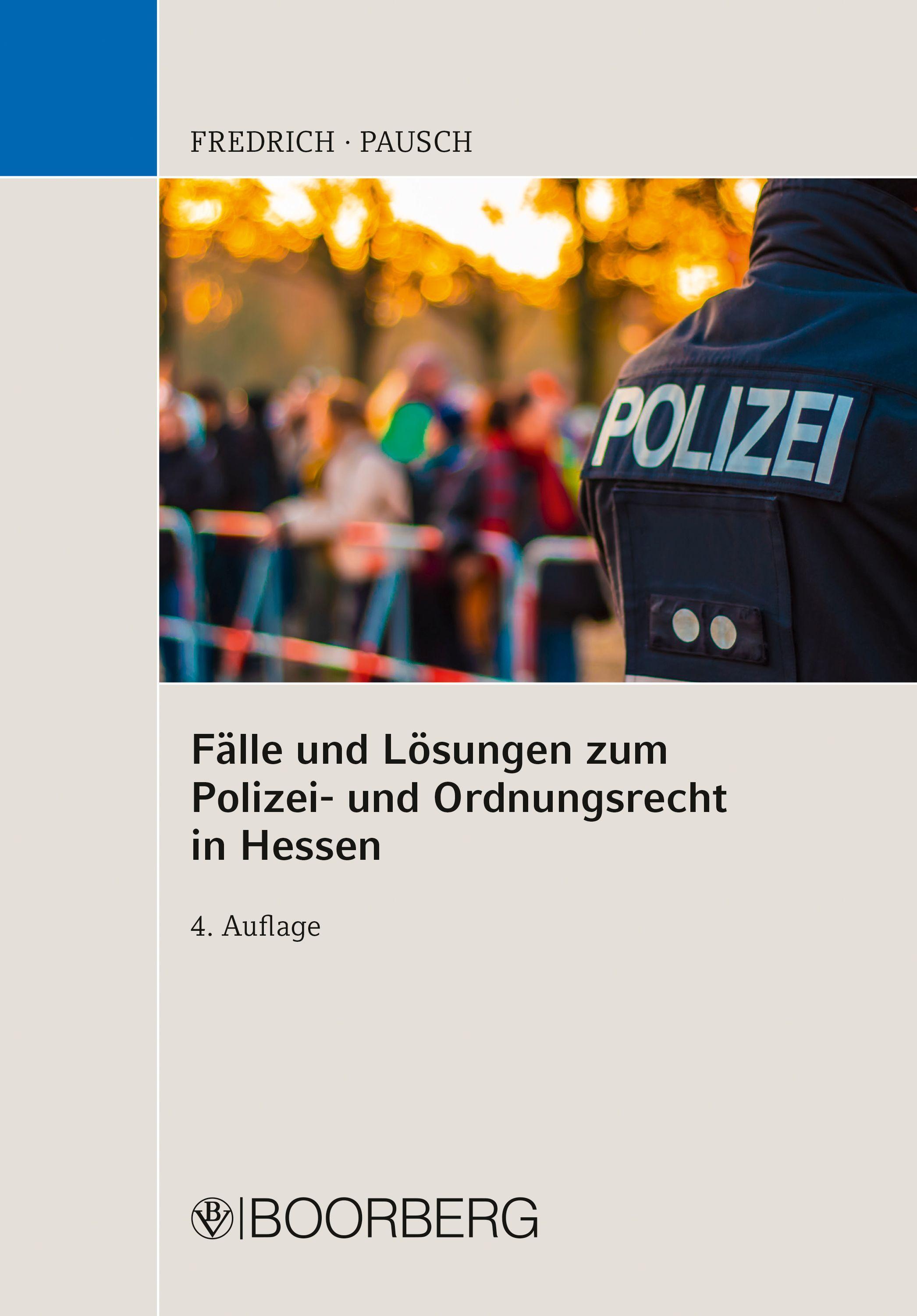 Fälle und Lösungen zum Polizei- und Ordnungsrecht in Hessen