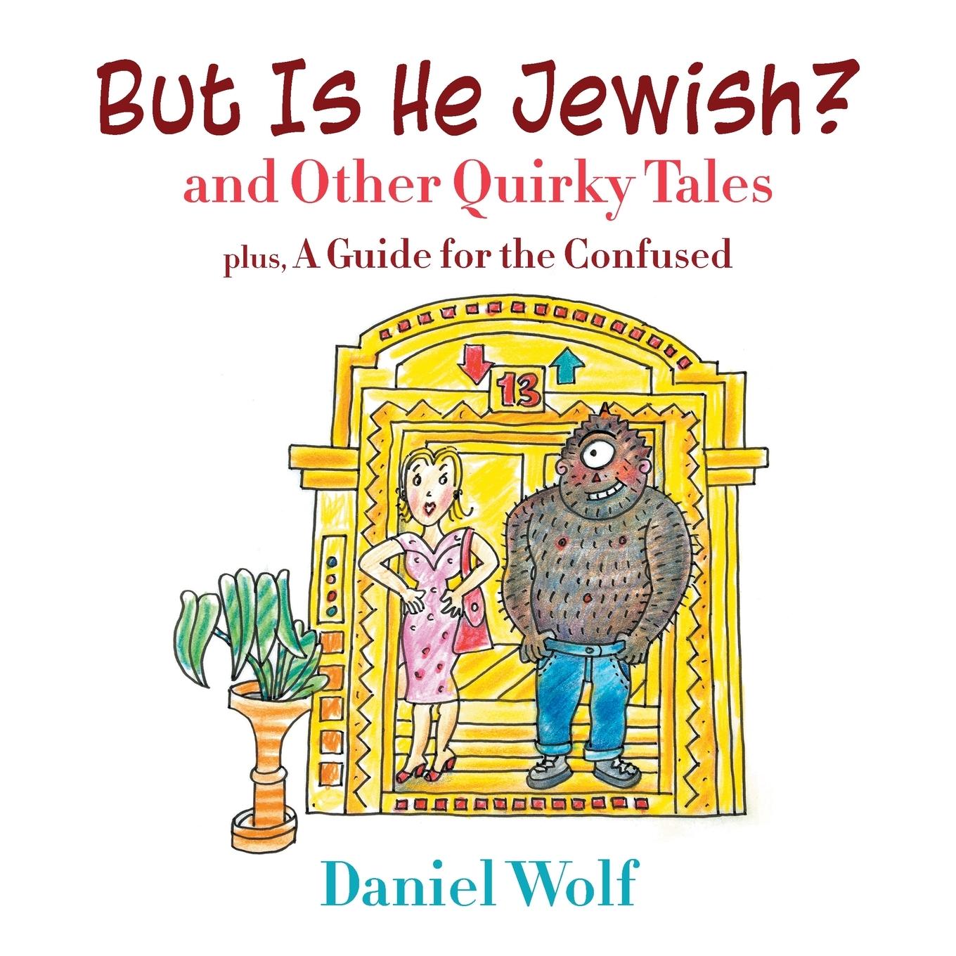 But Is He Jewish? and Other Quirky Tales