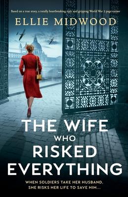 The Wife Who Risked Everything