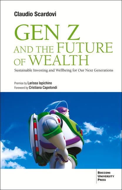 Gen Z and the Future of Wealth: Sustainable Investing and Wellbeing for Our Next Generations