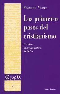 Los primeros pasos del cristianismo : escritos, protagonistas, debates