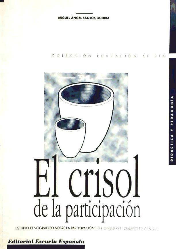 El crisol de la participación : investigación sobre la participación en consejos escolares de centro