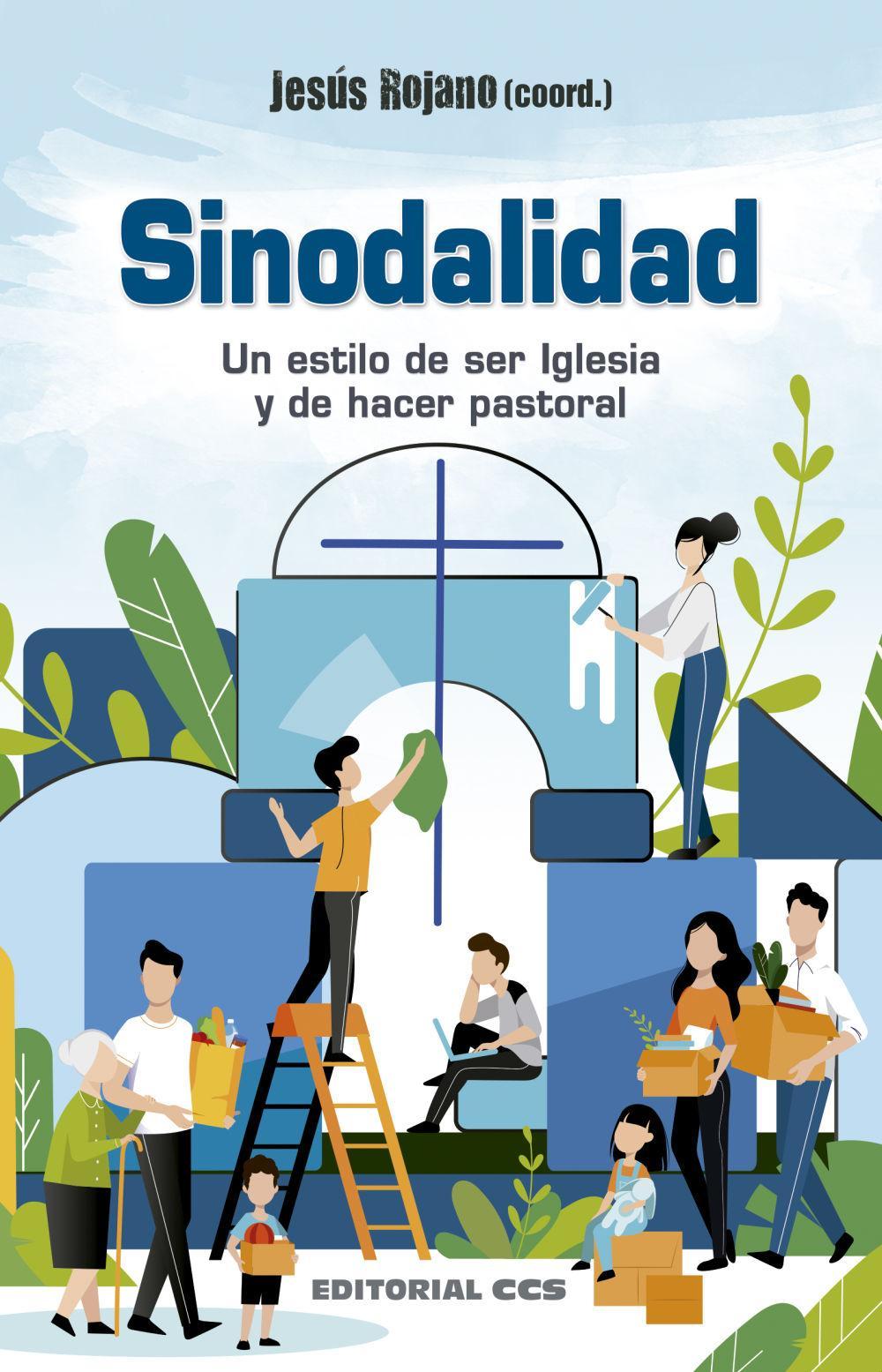 Sinodalidad : un estilo de ser Iglesia y de hacer pastoral