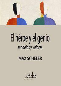 El héroe y el genio : modelos y valores