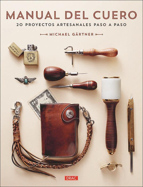 Manual del cuero : 20 proyectos artesanales paso a paso