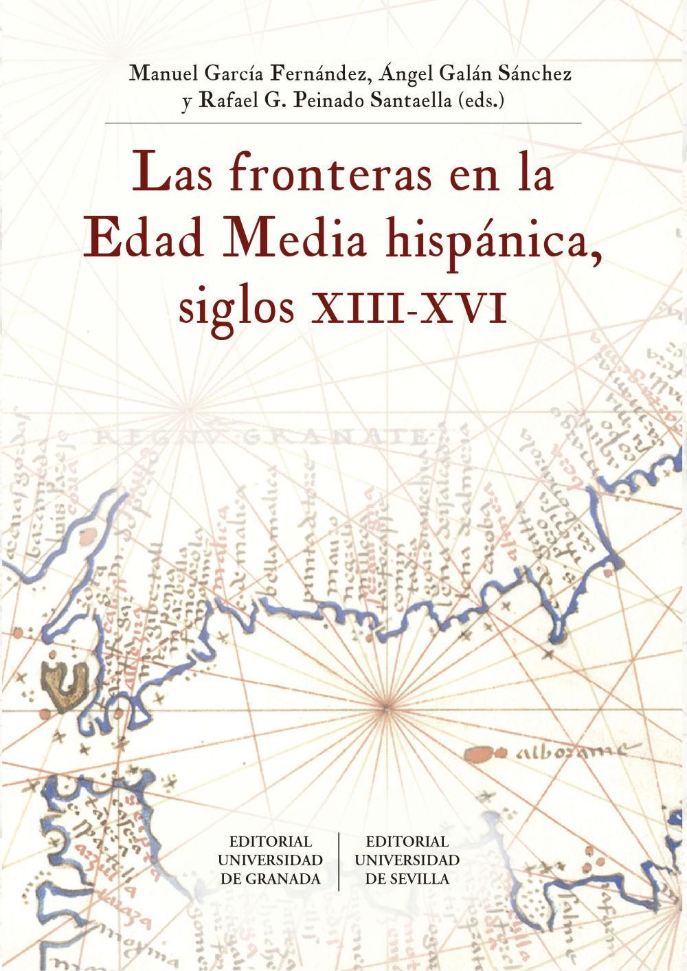 Las fronteras en la Edad Media hispánica, siglos XIII-XVI