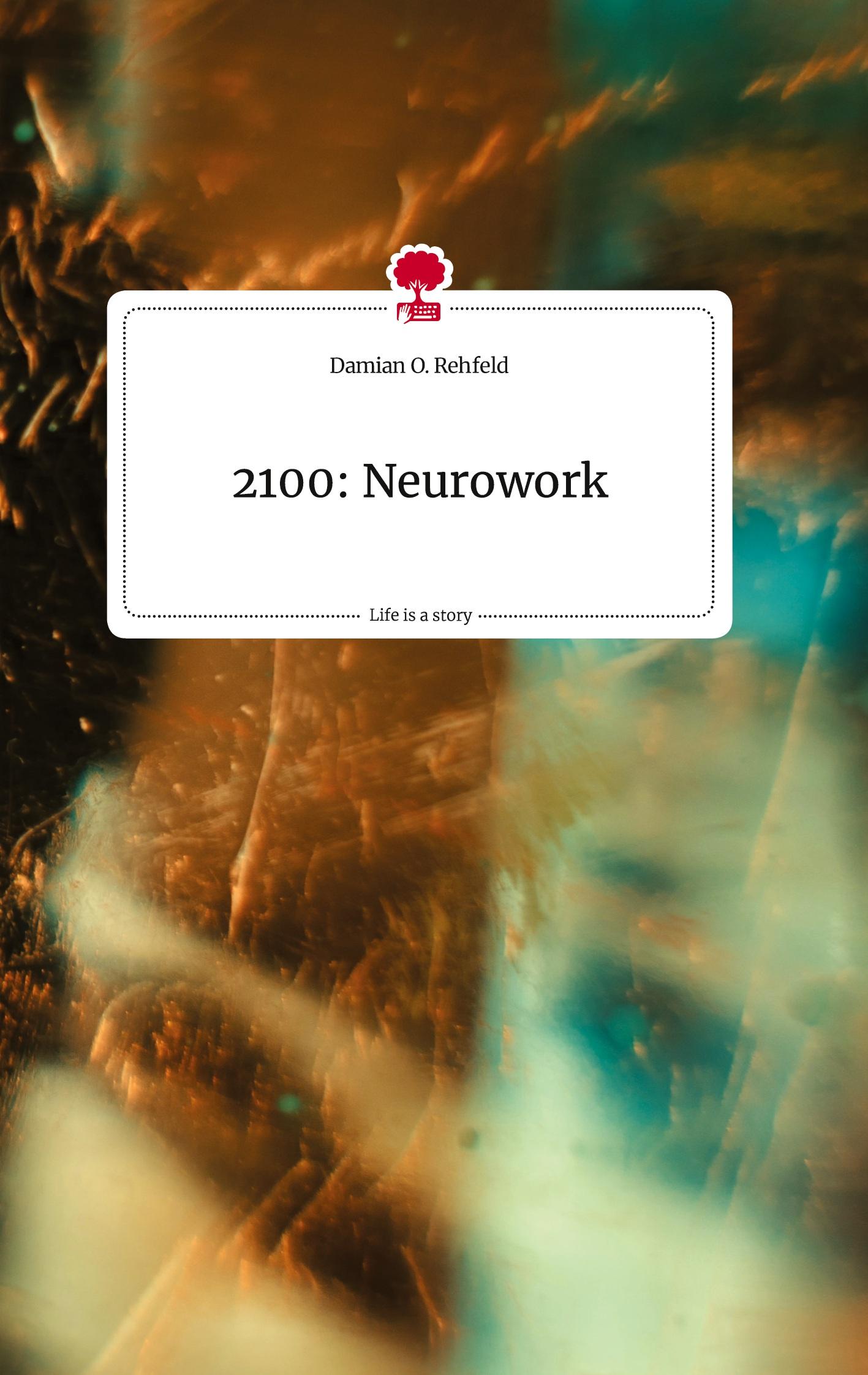 2100: Neurowork. Life is a Story - story.one