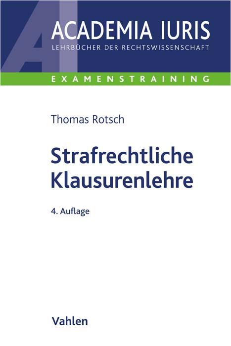 Strafrechtliche Klausurenlehre