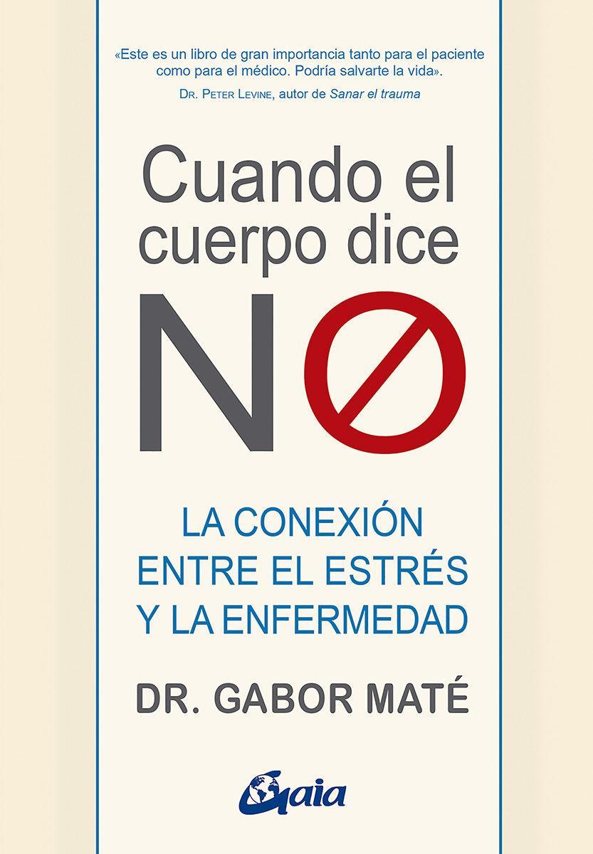 Cuando el cuerpo dice "no" : la conexión entre el estrés y la enfermedad