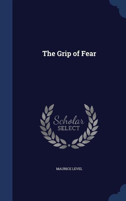 The Grip of Fear