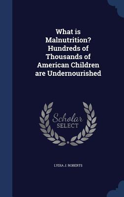 What is Malnutrition? Hundreds of Thousands of American Children are Undernourished