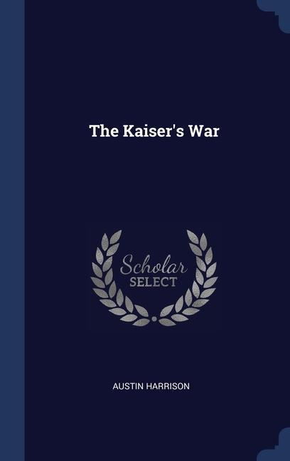 The Kaiser's War