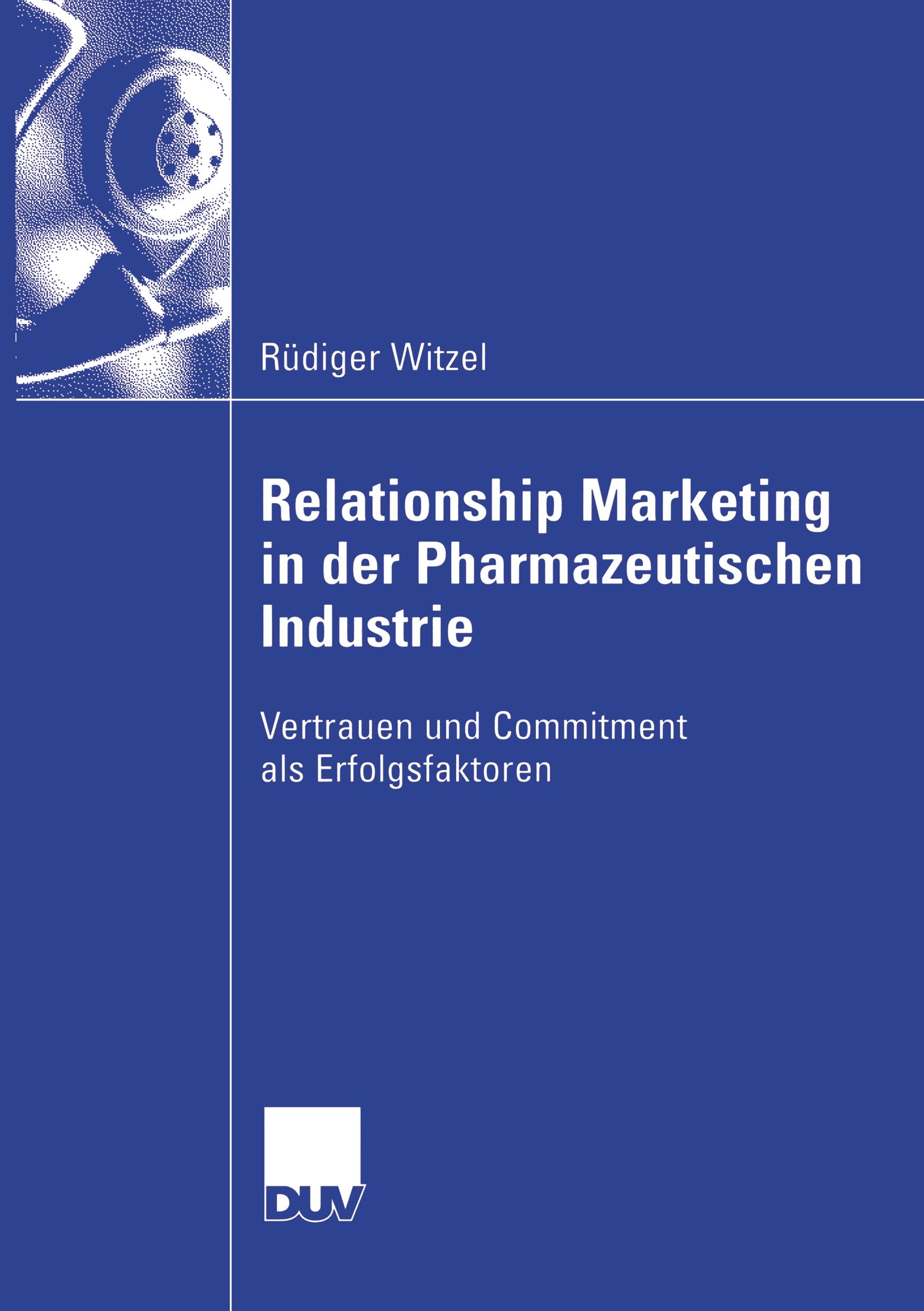 Relationship Marketing in der Pharmazeutischen Industrie