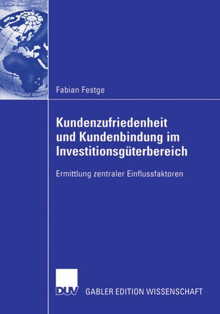 Kundenzufriedenheit und Kundenbindung im Investitionsgüterbereich