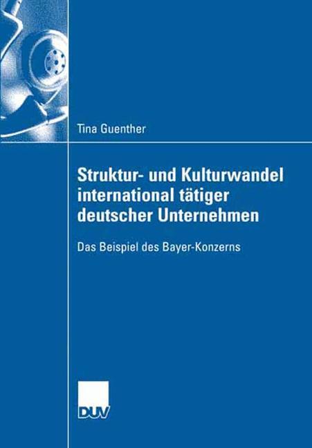 Struktur- und Kulturwandel international tätiger deutscher Unternehmen