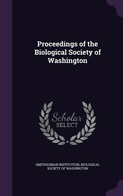 Proceedings of the Biological Society of Washington