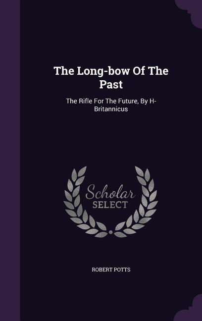 The Long-bow Of The Past