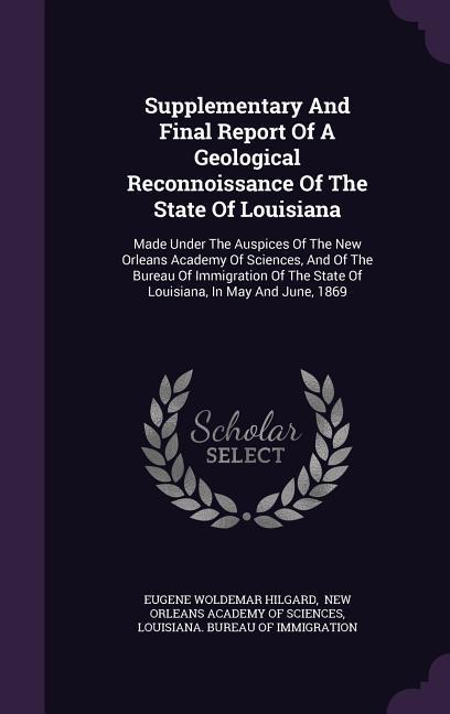 Supplementary And Final Report Of A Geological Reconnoissance Of The State Of Louisiana