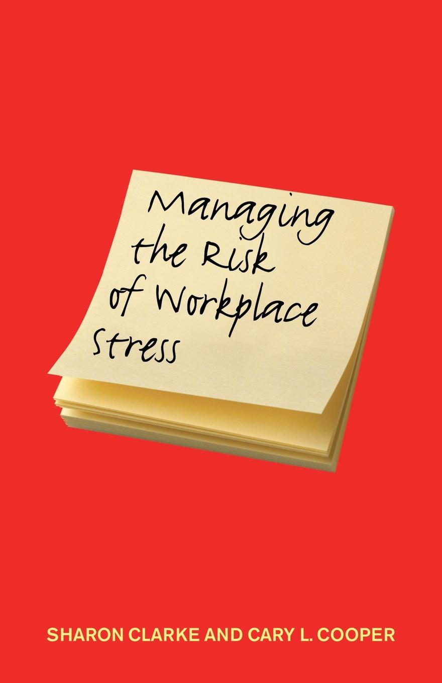 Managing the Risk of Workplace Stress