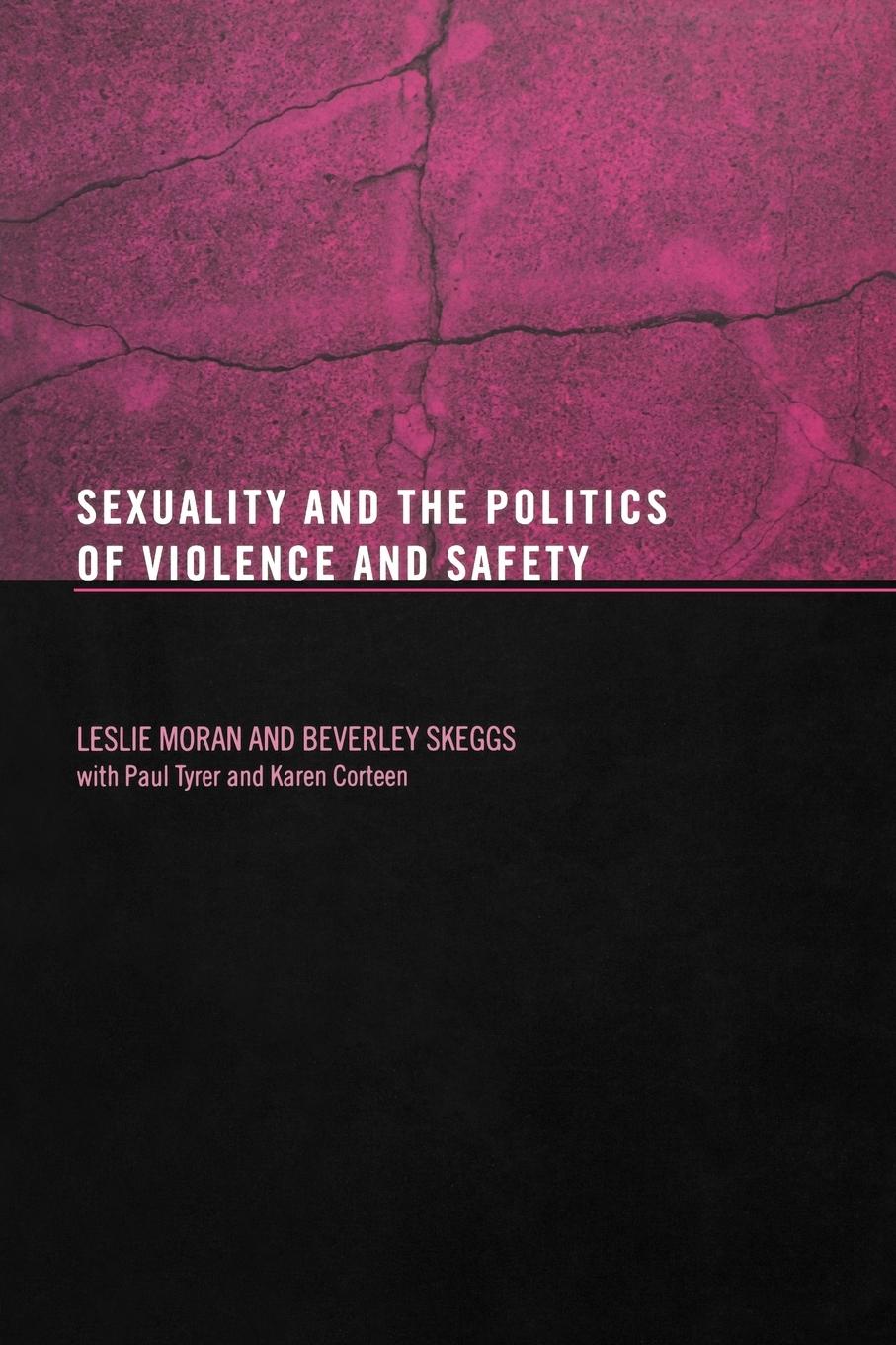 Sexuality and the Politics of Violence and Safety