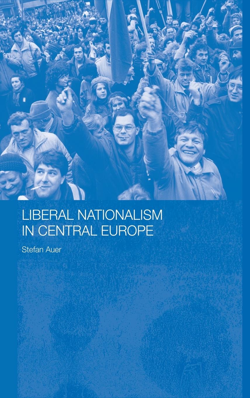 Liberal Nationalism in Central Europe