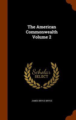 The American Commonwealth Volume 2