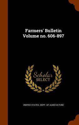 Farmers' Bulletin Volume no. 606-897