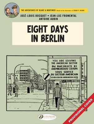 Blake & Mortimer Vol. 29: Eight Hours in Berlin