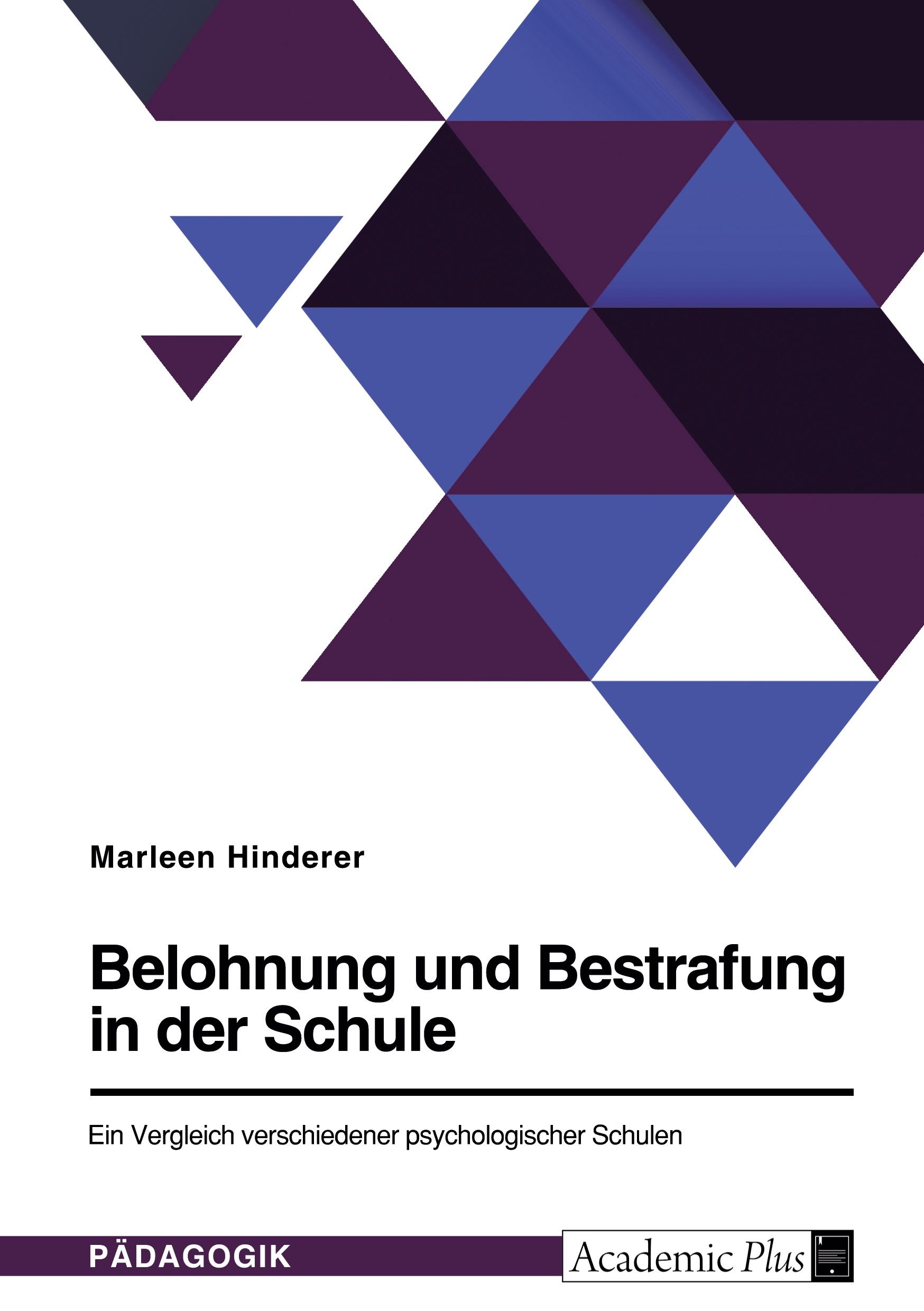 Belohnung und Bestrafung in der Schule. Ein Vergleich verschiedener psychologischer Schulen