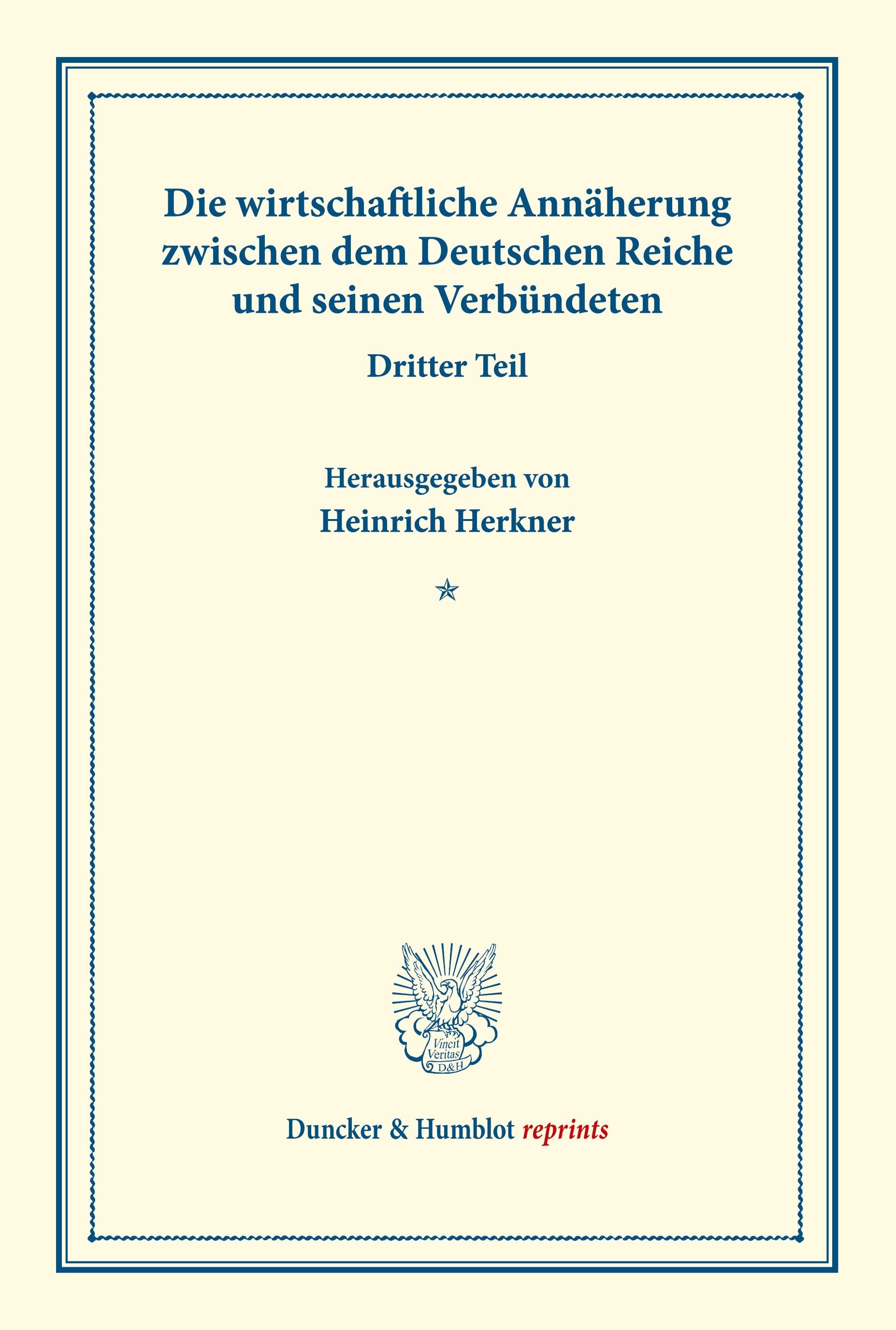 Die wirtschaftliche Annäherung zwischen dem Deutschen Reiche und seinen Verbündeten.