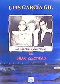 La noche gaditana de Jean Cocteau