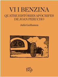 Vi i benzina : quatre històries apòcrifes de Joan Perucho