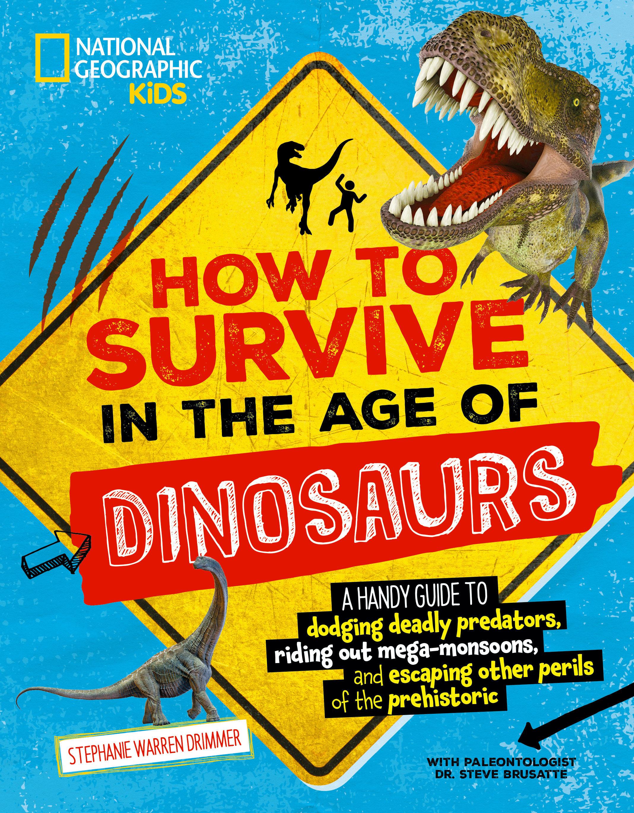 How to Survive in the Age of Dinosaurs