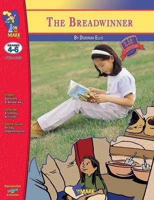 The Breadwinner, A novel by Deborah Ellis Novel Study/Lit Link Grades 4-6