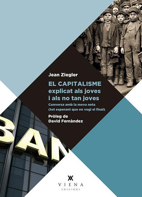 El capitalisme explicat als joves i als no tan joves : conversa amb la meva neta (tot esperant que en vegi el final)