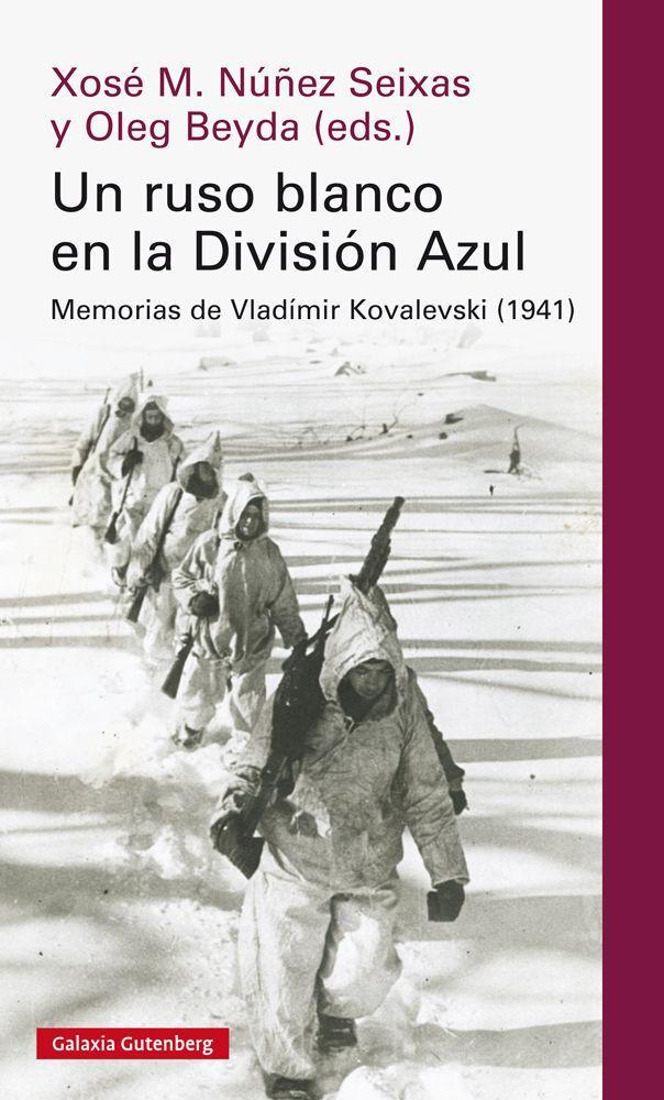 Un ruso blanco en la División Azul : memorias de Vladímir Kovalevski