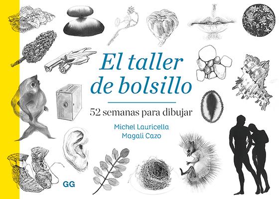 El Taller de Bolsillo: 52 Semanas Para Dibujar