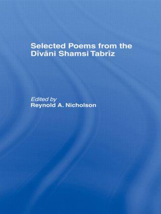 Selected Poems from the Divani Shamsi Tabriz