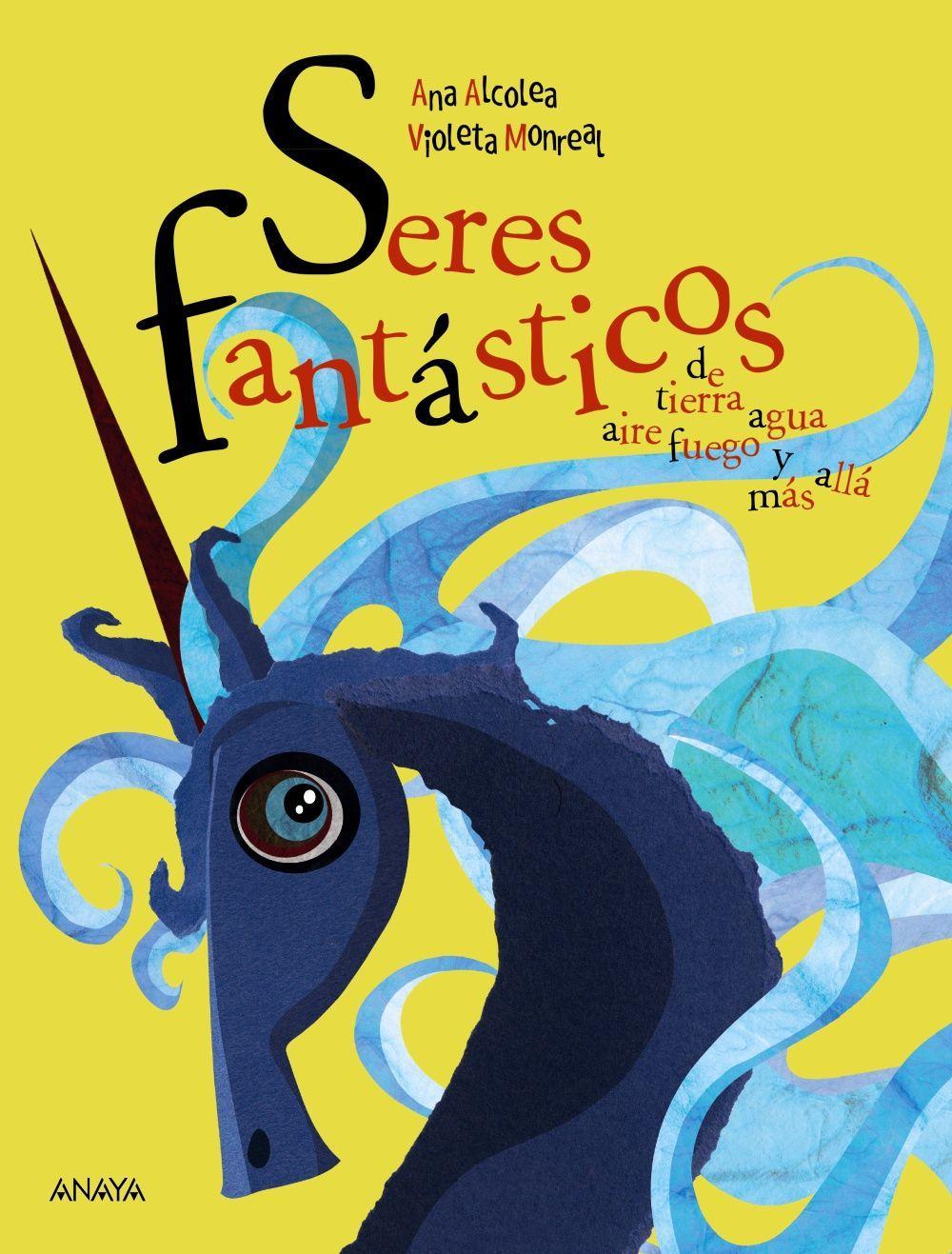 Seres Fantásticos de Tierra, Aire, Agua, Fuego Y Más Allá